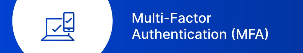 Multi-Factor Authentication