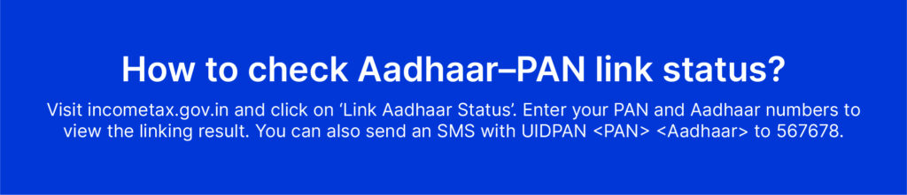 Aadhaar–PAN Linking: Why It’s Mandatory and How to Do It Online 10 Artboard 381 copy 10@2x 100 1