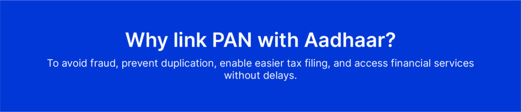Aadhaar–PAN Linking: Why It’s Mandatory and How to Do It Online 14 Artboard 381 copy 13@2x 100 1