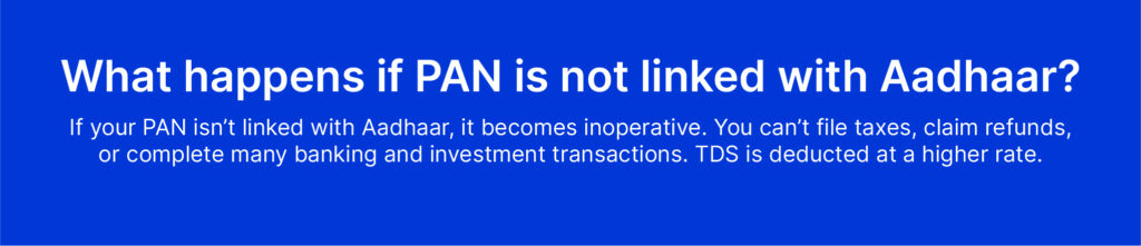 Aadhaar–PAN Linking: Why It’s Mandatory and How to Do It Online 3 Artboard 381 copy 7@2x 100 3