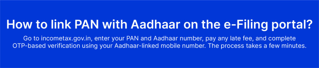 Aadhaar–PAN Linking: Why It’s Mandatory and How to Do It Online 7 Artboard 381 copy 9@2x 100 2