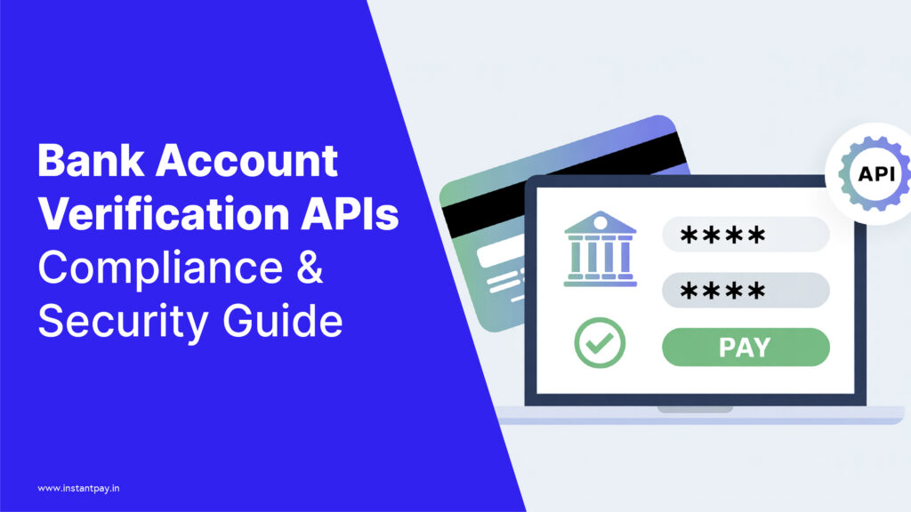 Bank Account Verification APIs: Compliance & Security Guide