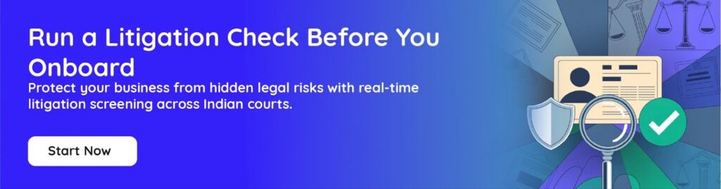 Why Every Smart Business Should Run a Litigation Check First? 5 CTA for Litigation screening across Indian Courts - Start now with Instantpay