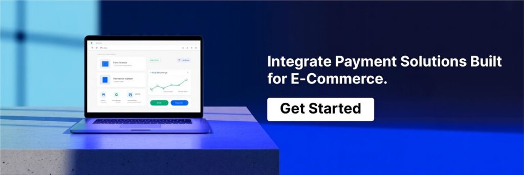 The Ultimate Guide to E-commerce Payment Processing in 2026 7 CTA for integrating payment solutions for E-commerce to get started